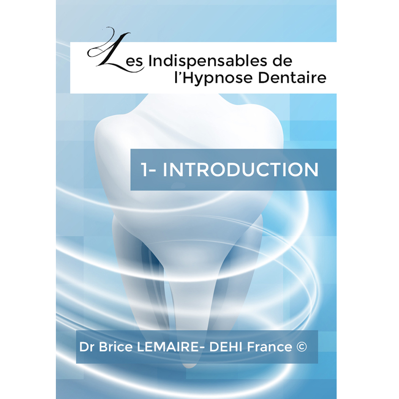 Les_Indispensables_de_lhypnosedentaire_tome1 Les Indispensables de l'Hypnose Dentaire - Tome 1 - Brice Lemaire