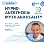 Le 11 septembre 2026, Conférence du Dr Brice Lemaire pour la Society for Clinical and Experimental Hypnosis (SCEH) sur le thème « Hypno-Anesthesia: Myth and Reality »,