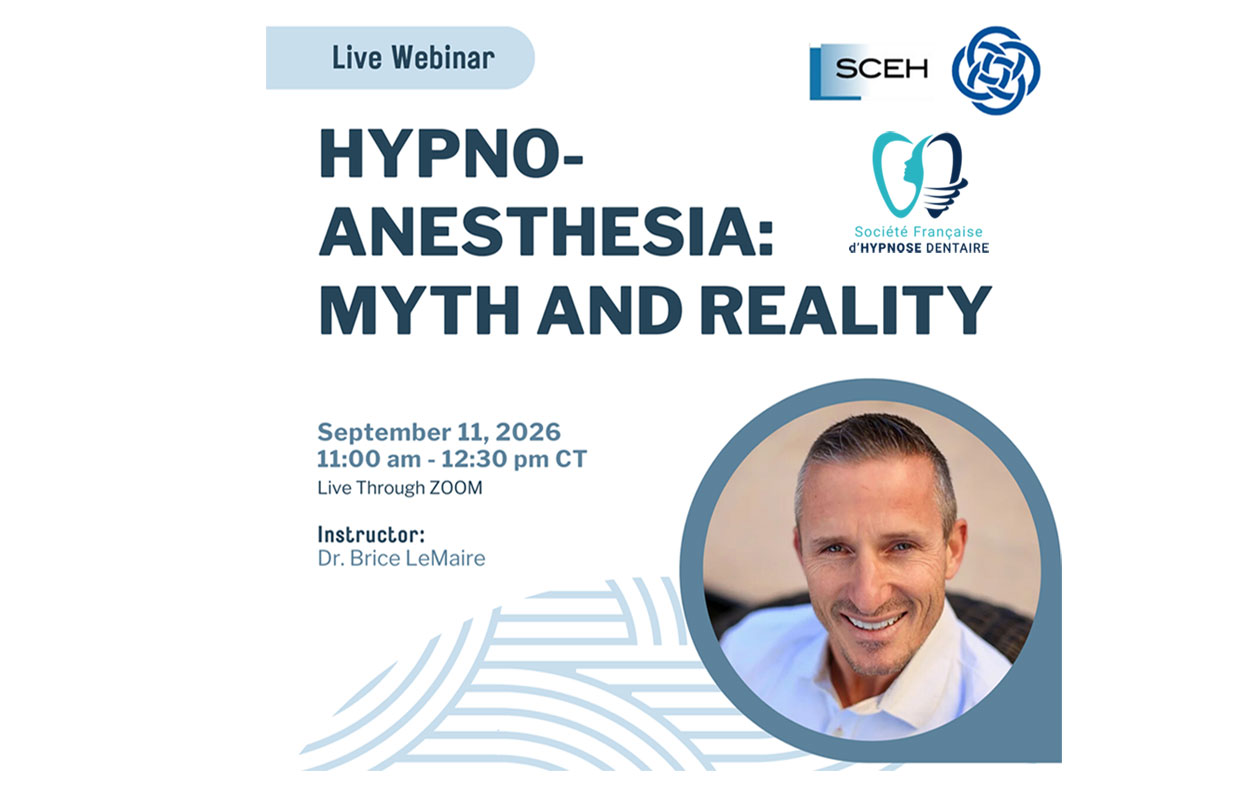 Le 11 septembre 2026, Conférence du Dr Brice Lemaire pour la Society for Clinical and Experimental Hypnosis (SCEH) sur le thème « Hypno-Anesthesia: Myth and Reality »,